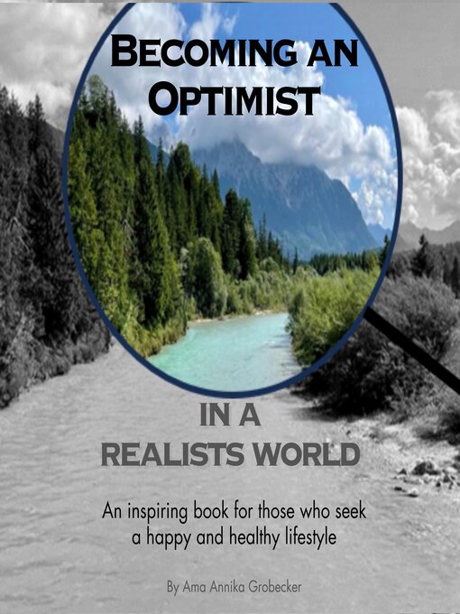 Title details for Becoming an Optimist in a Realists World by Ama Annika Grobecker - Wait list